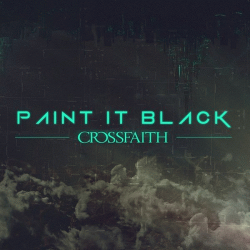 Crossfaith (JAP) : Paint It Black